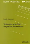 La géométrie du groupe des difféomorphismes symplectiques - The Geometry of the Group of Symplectic Diffeomorphism