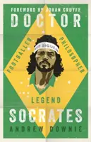 Docteur Socrate : Footballeur, philosophe, légende - Doctor Socrates: Footballer, Philosopher, Legend