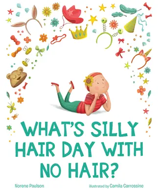 Qu'est-ce que la journée des cheveux crépus sans cheveux ? - What's Silly Hair Day with No Hair?