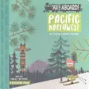 A bord du Pacific Northwest : L'abc des loisirs - All Aboard Pacific Northwest: A Recreation Primer