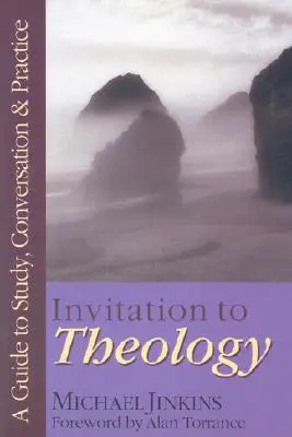 Invitation à la théologie : Un guide pour l'étude et la pratique de la conversation - Invitation to Theology: A Guide to Study, Conversation Practice