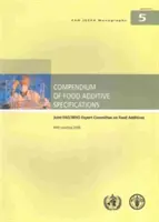 Compendium des spécifications des additifs alimentaires : Comité mixte d'experts Fao/Who sur les additifs alimentaires, 69ème réunion 2008 - Compendium of Food Additive Specifications: Joint Fao/Who Expert Committee on Food Additives, 69th Meeting 2008