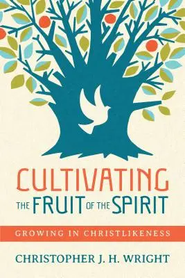 Cultiver le fruit de l'Esprit : Grandir dans la ressemblance avec le Christ - Cultivating the Fruit of the Spirit: Growing in Christlikeness