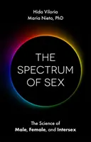 Le spectre du sexe : La science de l'homme, de la femme et de l'intersexualité - The Spectrum of Sex: The Science of Male, Female, and Intersex
