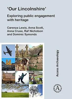 Notre Lincolnshire » : Explorer l'engagement du public envers le patrimoine - 'Our Lincolnshire': Exploring public engagement with heritage