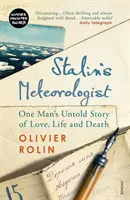 Le météorologue de Staline - L'histoire inédite d'amour, de vie et de mort d'un homme - Stalin's Meteorologist - One Man's Untold Story of Love, Life and Death