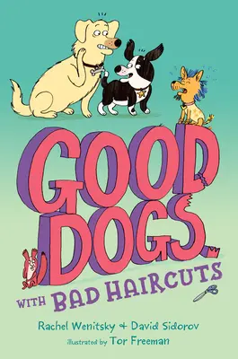 Les bons chiens aux mauvaises coupes de cheveux - Good Dogs with Bad Haircuts