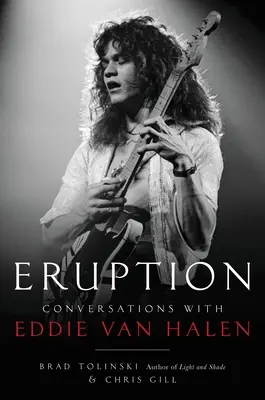 Eruption : Conversations avec Eddie Van Halen - Eruption: Conversations with Eddie Van Halen