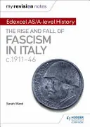 Mes notes de révision : Histoire Edexcel AS/A-level : La montée et la chute du fascisme en Italie entre 1911 et 1946 - My Revision Notes: Edexcel AS/A-level History: The rise and fall of Fascism in Italy c1911-46