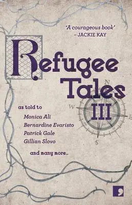 Histoires de réfugiés : Volume III - Refugee Tales: Volume III