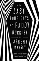 Les quatre derniers jours de Paddy Buckley - The Last Four Days of Paddy Buckley