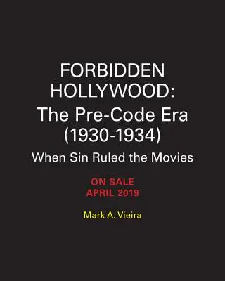Hollywood interdit : L'ère pré-code (1930-1934) : Quand le péché régnait sur le cinéma - Forbidden Hollywood: The Pre-Code Era (1930-1934): When Sin Ruled the Movies