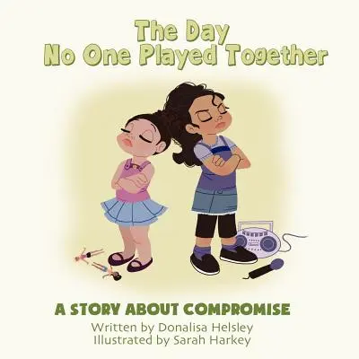 Le jour où personne n'a joué ensemble : Une histoire de compromis - The Day No One Played Together: A Story about Compromise