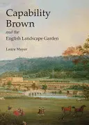 Capability Brown et le jardin paysager anglais - Capability Brown and the English Landscape Garden