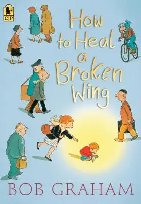 Comment soigner une aile cassée - How to Heal a Broken Wing