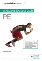 Mes notes de révision : WJEC et Eduqas GCSE PE - My Revision Notes: WJEC and Eduqas GCSE PE