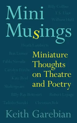 Mini Musings, Volume 75 : Réflexions miniatures sur le théâtre et la poésie - Mini Musings, Volume 75: Miniature Thoughts on Theatre and Poetry