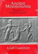 L'ancienne Mésopotamie : Portrait d'une civilisation morte - Ancient Mesopotamia: Portrait of a Dead Civilization