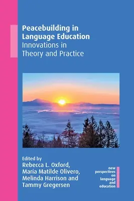 La construction de la paix dans l'éducation aux langues : Innovations dans la théorie et la pratique - Peacebuilding in Language Education: Innovations in Theory and Practice