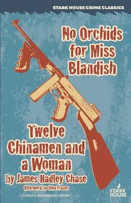 Pas d'orchidées pour Miss Blandish / Douze Chinois et une femme - No Orchids for Miss Blandish / Twelve Chinamen and a Woman