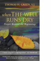 Quand le puits se tarit : La prière au-delà des débuts - When the Well Runs Dry: Prayer Beyond the Beginnings