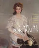 Portraits de la capitale - Trésors des collections privées de Washington - Capital Portraits - Treasures from Washington Private Collections