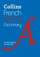 Dictionnaire Collins French School : Un soutien de confiance pour l'apprentissage - Collins French School Dictionary: Trusted Support for Learning