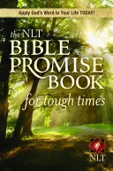 Le livre de promesses bibliques NLT pour les temps difficiles - The NLT Bible Promise Book for Tough Times