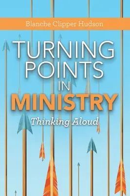 Points de bascule dans le ministère : Penser à voix haute - Turning Points in Ministry: Thinking Aloud