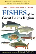 Poissons de la région des Grands Lacs, édition révisée - Fishes of the Great Lakes Region, Revised Edition