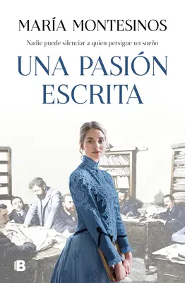 Una Pasin Escrita / Une passion écrite - Una Pasin Escrita / A Written Passion