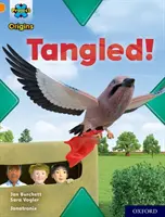 Projet X Origins : Bandeau Orange, Oxford Niveau 6 : Tangled ! - Project X Origins: Orange Book Band, Oxford Level 6: Tangled!