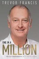 Un million de personnes : Trevor Francis : L'autobiographie - One in a Million: Trevor Francis: The Autobiography