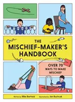 Manuel du malfaiteur - Mischief Maker's Handbook