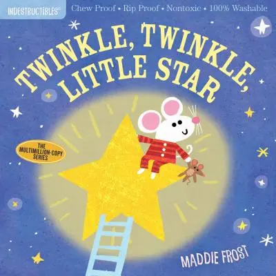 Indestructibles : La petite étoile, la petite étoile : Indestructibles : Twinkle, Twinkle, Little Star : à l'épreuve des morsures - à l'épreuve des déchirures - non toxique - 100 % lavable - Indestructibles: Twinkle, Twinkle, Little Star: Chew Proof - Rip Proof - Nontoxic - 100% Washable