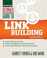 Guide ultime de la construction de liens : Comment construire l'autorité d'un site web, augmenter le trafic et le classement dans les moteurs de recherche grâce aux backlinks - Ultimate Guide to Link Building: How to Build Website Authority, Increase Traffic and Search Ranking with Backlinks