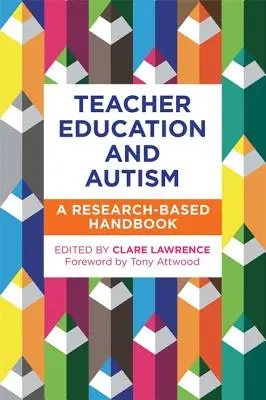 Formation des enseignants et autisme : Un manuel pratique fondé sur la recherche - Teacher Education and Autism: A Research-Based Practical Handbook