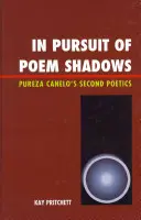 À la poursuite des ombres du poème : La seconde poétique de Pureza Cantelo - In Pursuit of Poem Shadows: Pureza Cantelo's Second Poetics