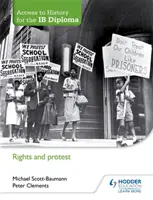 Accès à l'histoire pour le diplôme Ib : Les droits et la protestation - Access to History for the Ib Diploma: Rights and Protest