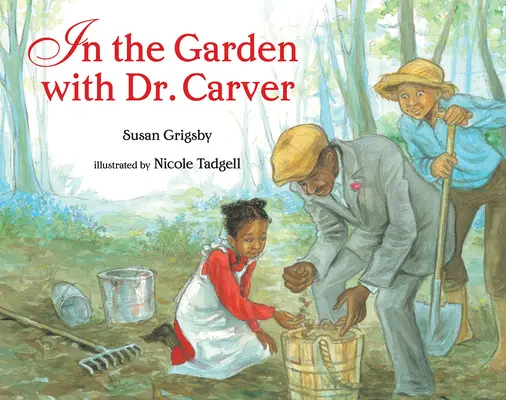 Dans le jardin avec le Dr Carver - In the Garden with Dr. Carver