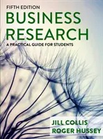 La recherche en entreprise : Un guide pratique pour les étudiants - Business Research: A Practical Guide for Students