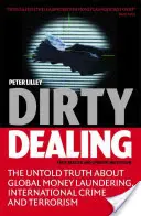 Dirty Dealing : La vérité inédite sur le blanchiment d'argent, la criminalité internationale et le terrorisme à l'échelle mondiale - Dirty Dealing: The Untold Truth about Global Money Laundering, International Crime and Terrorism