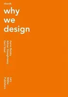 Thonik : Pourquoi nous concevons - Thonik: Why We Design