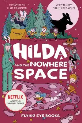 Hilda et l'espace de nulle part : Hilda Netflix Tie-In 3 - Hilda and the Nowhere Space: Hilda Netflix Tie-In 3