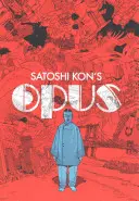 Satoshi Kon's : Opus - Satoshi Kon's: Opus