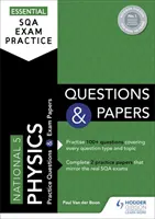 Pratique essentielle de l'examen SQA : Questions et documents sur la physique au niveau national 5 - Essential SQA Exam Practice: National 5 Physics Questions and Papers