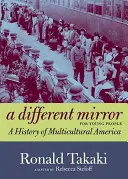 Un miroir différent pour les jeunes : Une histoire de l'Amérique multiculturelle - A Different Mirror for Young People: A History of Multicultural America