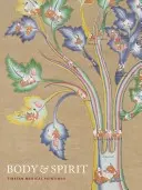 Corps et esprit : Peintures médicales tibétaines - Body & Spirit: Tibetan Medical Paintings