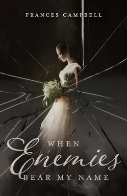 Quand les ennemis portent mon nom - When Enemies Bear My Name