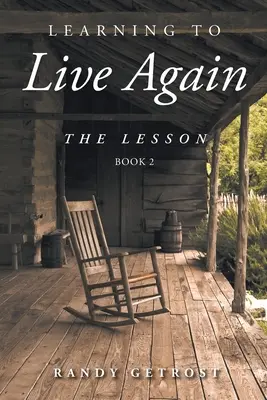 Réapprendre à vivre : La Leçon Livre 2 - Learning To Live Again: The Lesson Book 2